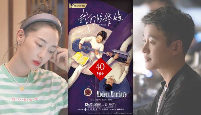 Sinopsis & Tonton Modern Marriage (2022) : Drama Cina 40 Episod Subtitle Melayu