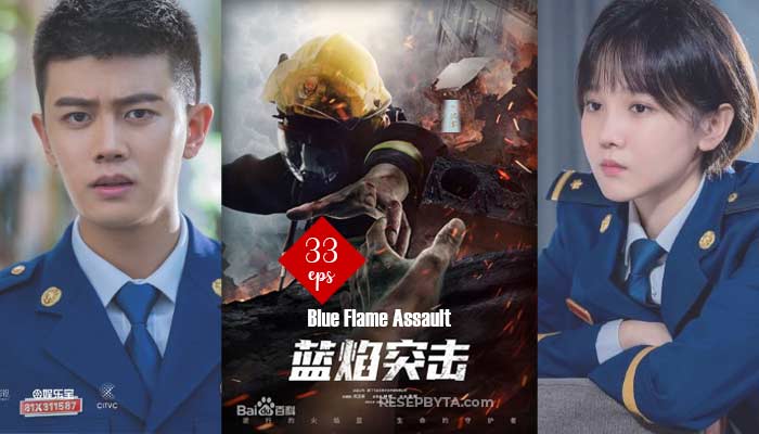 Blue Flame Assault (Lan Yan Tu Ji – 2022), Chinese Drama Series : How To Watch & Trailers
