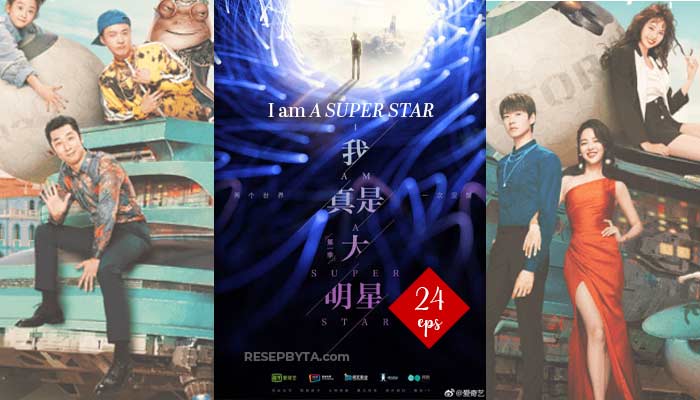 I Am A Super Star (Wo Zhen Shi Da Ming Xing – 2022) Kinesisk Drama 24 Avsnitt, Var Att Se och Videotrailer