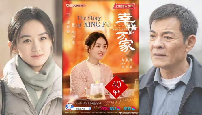 The Story of Xing Fu (Xing Fu Dao Wan Jia – 2022) Kinesisk Drama 40 Avsnitt, Var Att Se och Videotrailer