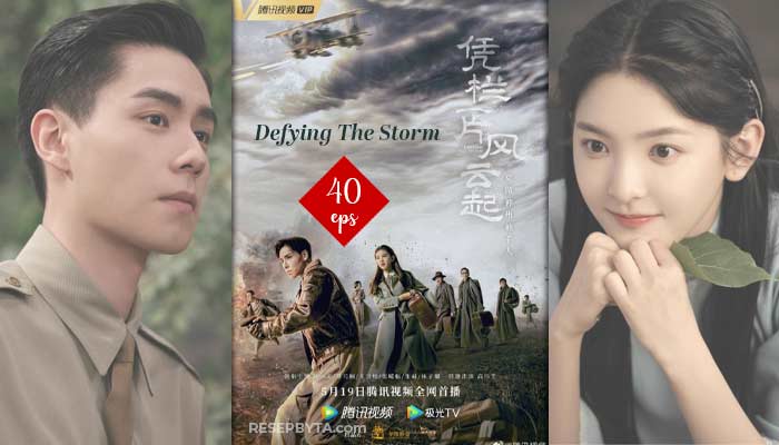 Defying The Storm (2022) Kinesisk Drama 40 Avsnitt, Var Att Se och Videotrailer