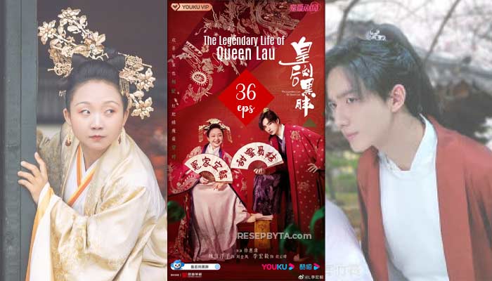 The Legendary Life of Queen Lau (2022), Chinese Drama Series : How To Watch & Trailers