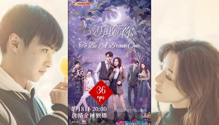 To Be A Brave One (To The Brave You – 2022) Chinese Drama 36 Avsnitt, Var Att Se och Videotrailer