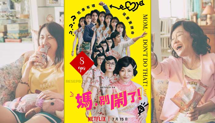 Mom, Don’t Do That! (2022) Taiwan Drama 8 Avsnitt, Var Att Se och Videotrailer