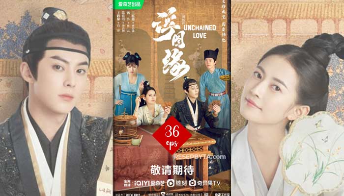 Unchained Love: Orari Degli Spettacoli, Come Guardare, Streaming Online, Trame di 36 Serie Drammatiche Cinesi