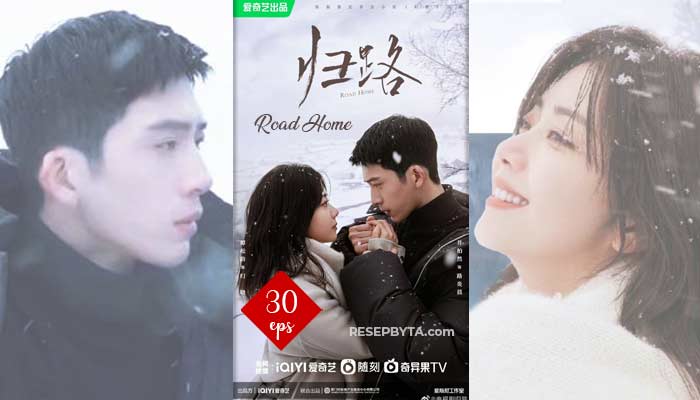 Road Home (2023), 30 Siri Drama Cina : Cara Menonton & Jalan Cerita