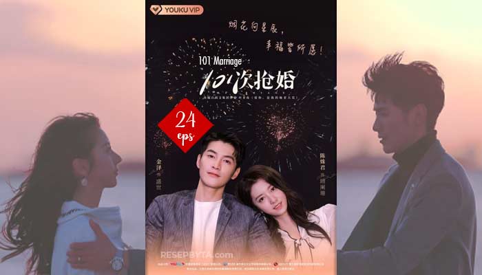 101 Marriage (2023), 24 Siri Drama Cina : Cara Menonton & Jalan Cerita
